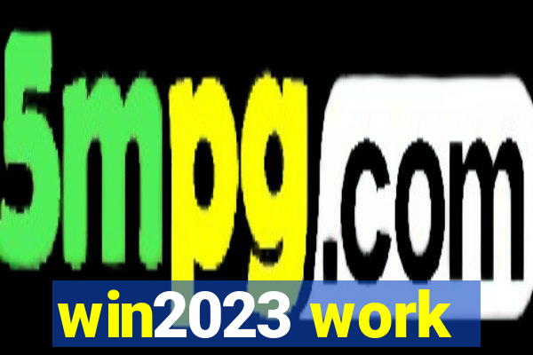 win2023 work